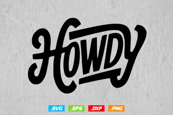 Howdy SVG Graphics for Crafts