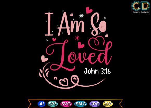 I AM so LOVED Valentine T Shirt Designs: Graphics and Crafts Review
