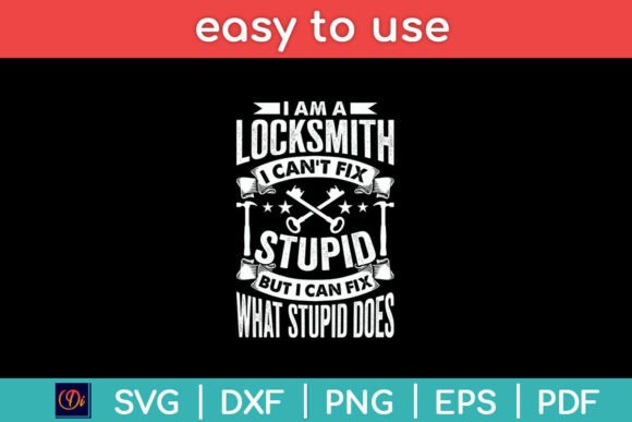 I m a Locksmith Can t Fix Stupid Dad Graphics and Crafts