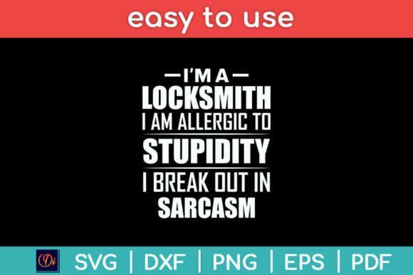 I m a Locksmith Stupidity Sarcasm Funny Graphics and Crafts