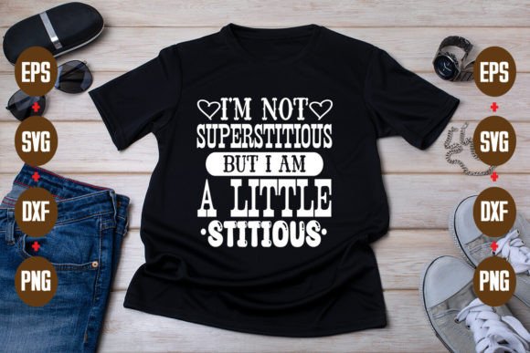 I m Not Superstitious but I Am a Little Graphics and Crafts