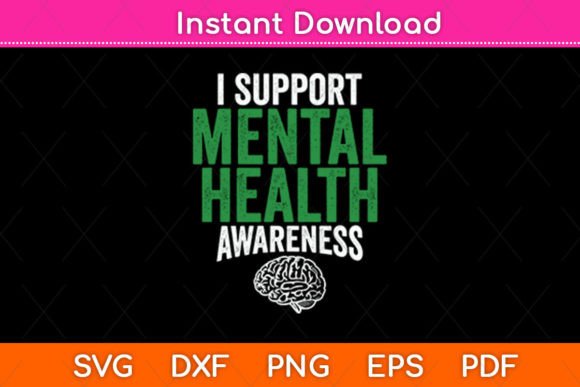 I Support Mental Health Awareness Funny