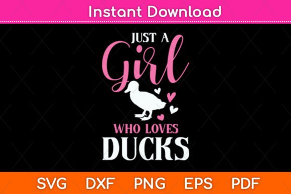 Just a Girl Who Loves Ducks - Farmer Graphics
