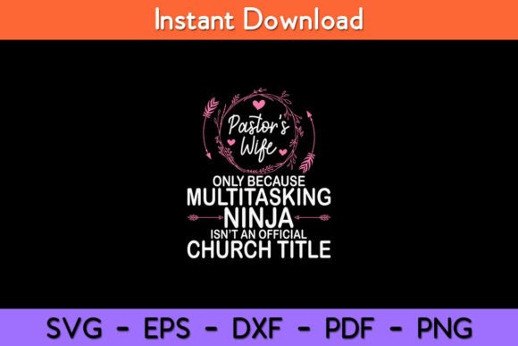 Pastor Wife Only Because Multitasking Graphics and Crafts