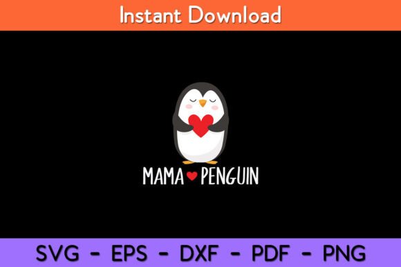 Penguin MAMA - Mother s Day Funny Graphics and Crafts