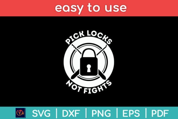 Pick Locks Not Fights Career Pick Locks Graphics and Crafts