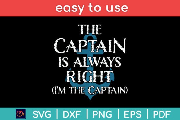 The Captain Is Always Right and I m the Graphics and Crafts Review